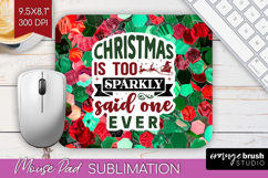 Funny Christmas Quote Mouse Pad Sublimation - Xmas Glitter Product Image 1