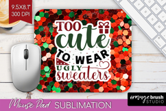 Funny Christmas Quote Mouse Pad Sublimation - Xmas Glitter Product Image 1