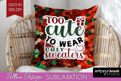 Funny Christmas Quote Pillow Sublimation - Xmas Glitter PNG Product Image 1