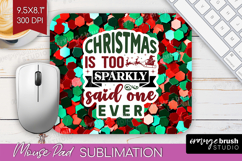 Funny Christmas Quote Mouse Pad Sublimation - Xmas Glitter Product Image 1