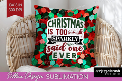 Funny Christmas Quote Pillow Sublimation - Xmas Glitter PNG Product Image 1