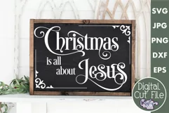 Christmas Is All About Jesus Christian Farmhouse Sign Svg Product Image 1