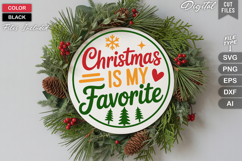 Christmas Is My Favorite SVG | Christmas Round Sign SVG Product Image 1