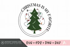 Christmas is My Favorite SVG , Christmas quote SVG Product Image 1