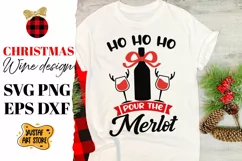 "Ho Ho Ho pour the merlot" Christmas SVG Wine design Product Image 1