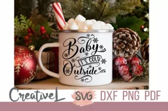 Baby Its Cold Outside SVG, Winter SVG, DXF, PNG Files. Product Image 2
