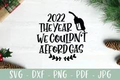 2022 The Year Couldn't Afford Gas - Funny 2022 Ornament SVG Product Image 2