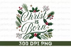Christ is Born PNG, Classic Christmas Sublimation Design Product Image 1