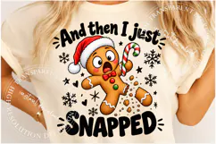 Trending Christmas Png, And Then I Just Snapped Png Product Image 2