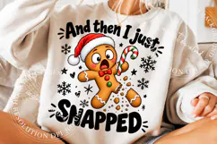 Trending Christmas Png, And Then I Just Snapped Png Product Image 5