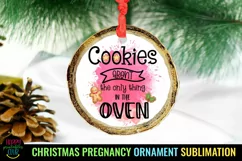 Cookies Aren't the Only Thing I Christmas Pregnancy Ornament Product Image 1