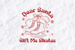 Dear Santa Gift Me Skates Christmas T-Shirt Design Product Image 3