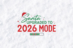Santa Upgraded To 2026 Mode Christmas Holiday Shirt Design Product Image 3