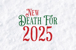 New Death For 2025 New Year Quote T Shirt Design Graphic Product Image 3