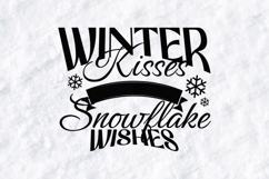 Winter Kisses Snowflake Wishes SVG - Christmas Typography Product Image 1