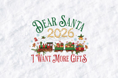 Dear Santa 2026 I Want More Gifts Christmas T Shirt Design Product Image 3