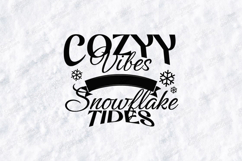Cozy Vibes SVG - Snowflake Tides Winter Typography Cut File Product Image 1