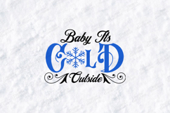 Baby Its Cold Outside SVG - Winter Snowflake Typography File Product Image 1