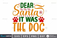 Dear santa it was the dog SVG, Christmas Dog SVG Design Product Image 1