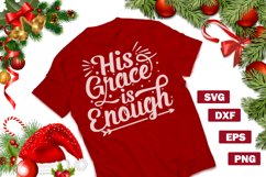 Christmas SVG quotes | His grace is enough Product Image 1