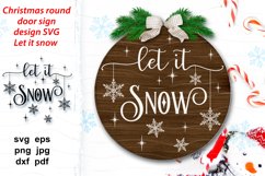 Cute round SVG Christmas door sign with quote Let it snow with snowflakes. Perfect for round porch, door wood signs, Xmas plate, home decoration.