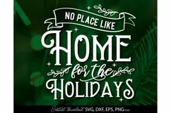 Download this No Place Like Home For THe Holidays for a good price. These Christmas saying SVG are compatible with Cricut and Silhouette Cutting Machines.