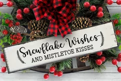 Snowflake Wishes Mistletoe Kisses SVG I Christmas Sign SVG Product Image 2