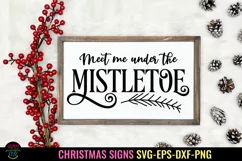 Meet Me Under the Mistletoe SVG I Christmas Sign SVG I PNG Product Image 1