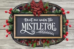 Meet Me Under the Mistletoe SVG I Christmas Sign SVG I PNG Product Image 2