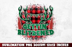 Gettin' Blitzened PNG Sublimation, Christmas PNG Sublimation Product Image 1
