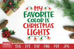 Christmas Saying SVG File - My Favorite Color Is Christmas Lights