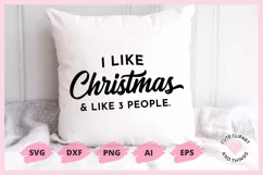 Christmas SVG I Like Christmas And Like 3 People SVG