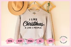Christmas SVG I Like Christmas And Like 3 People SVG