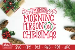 Christmas SVG Cut File - Only A Morning Person On Christmas
