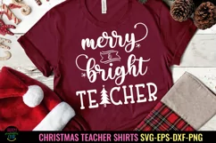 Merry Bright Teacher SVG I Christmas Teacher Shirt SVG Product Image 1