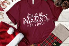 This is As Merry as I Get SVG I Christmas Shirt SVG I PNG Product Image 2