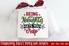 Being naughty gets you crap SVG, Christmas Toilet Paper SVG Product Image 1