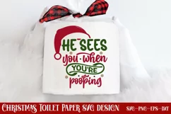 He sees you when you're pooping SVG, Christmas Gag Gift SVG Product Image 1