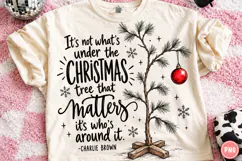 It’s Not What’s Under the Christmas Tree PNG Product Image 1