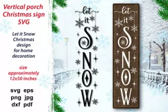 Christmas SVG design Let it Snow with snowflakes for vertical porch sign, home season decoration. 
