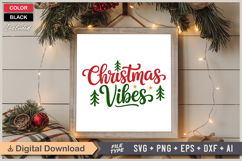 Christmas Vibes SVG | Christmas SVG | Holiday SVG | Xmas SVG Product Image 6