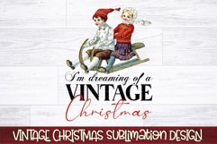 I&#039;m Dreaming Of A Vintage Christmas Sublimation PNG Product Image 1