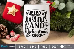 Fueled By Wine And Christmas SVG, Christmas Wine SVG Design Product Image 1