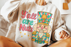Y&#039;all Are Nuts Nutcracker Christmas PNG, Merry Christmas PNG Product Image 3