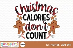 Christmas calories don't count PNG gingerbread Sublimation Product Image 2