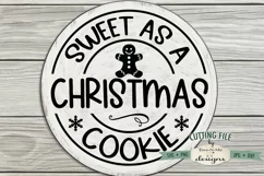 Sweet As A Christmas Cookie SVG | Christmas Sign SVG File Product Image 2