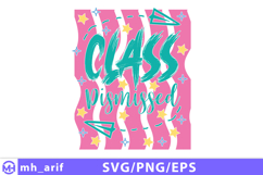 Class Dismissed Teacher Summer SVG PNG Design Product Image 1