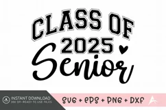 Class Of 2025 Senior SVG , Senior 2025 Graduation SVG Product Image 1