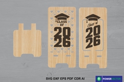 Class of 2026 Phone Holder, Cellphone Stand Laser Cut File Product Image 4