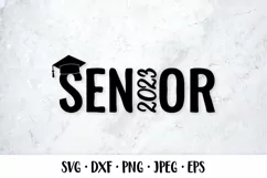 Senior 2023 SVG. Graduation Class of 2023 decoration Product Image 1